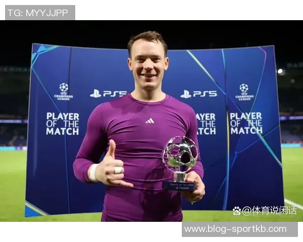 拜仁祝贺诺伊尔欧冠152场历史第六却遗漏C罗引发热议